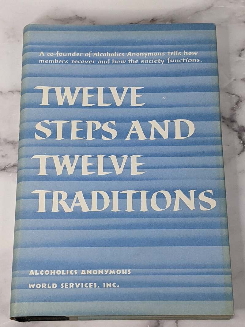 Twelve Steps And Twelve Traditions
