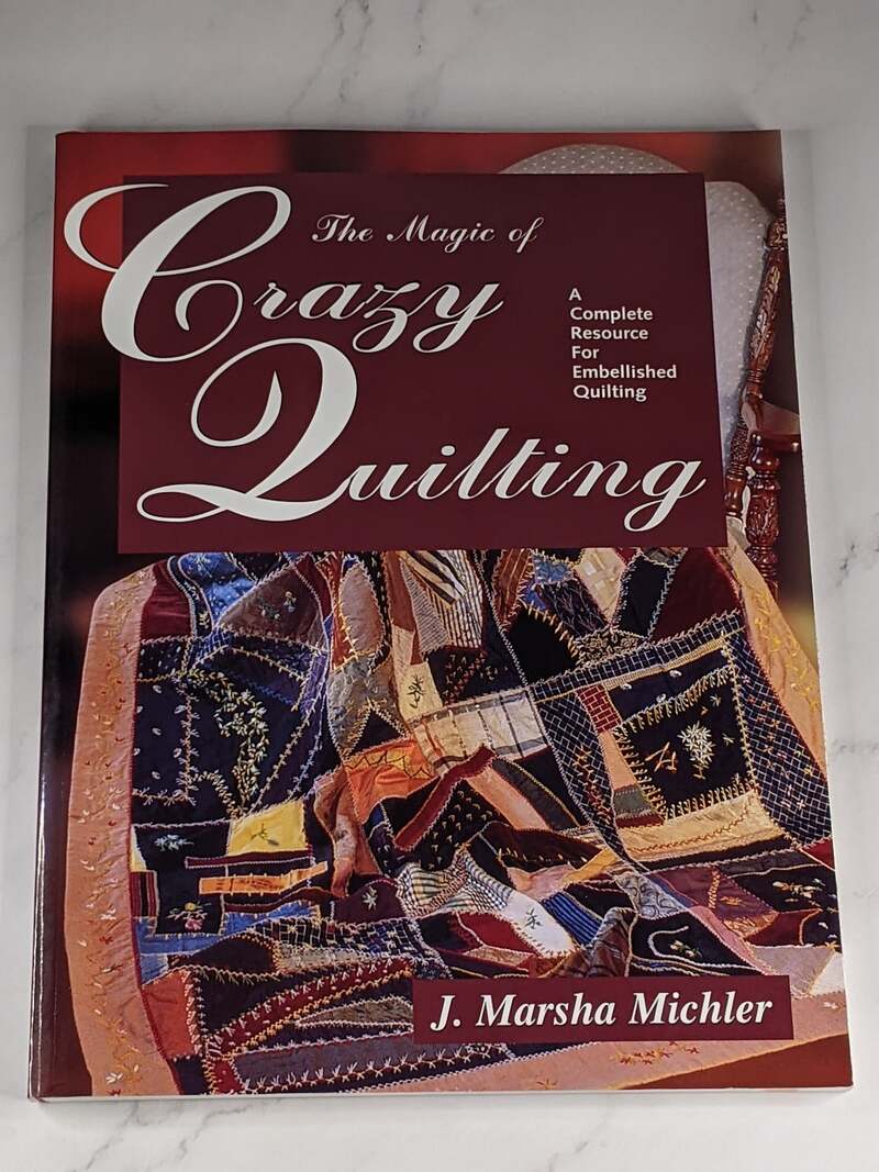 The Magic of Crazy Quilting