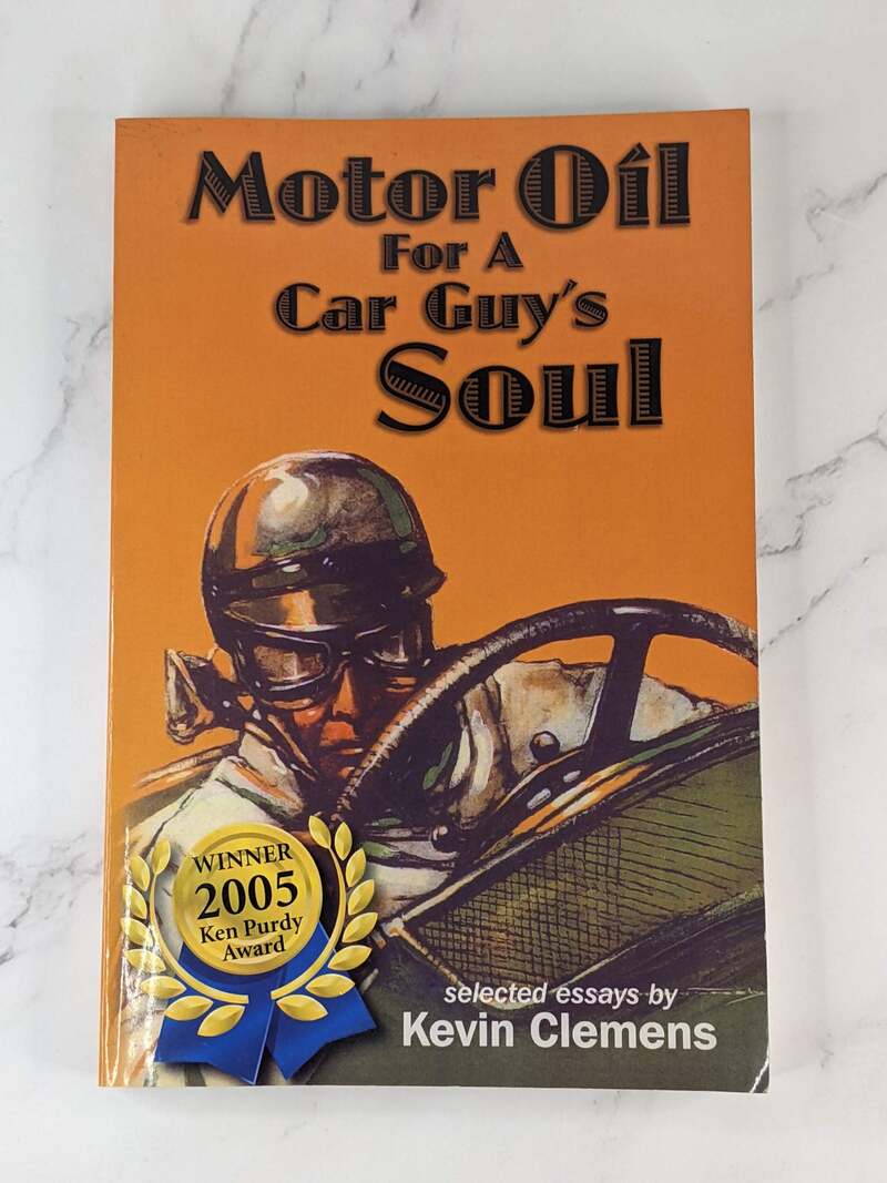 Motor Oil for a Car Guy's Soul (Signed by Author)